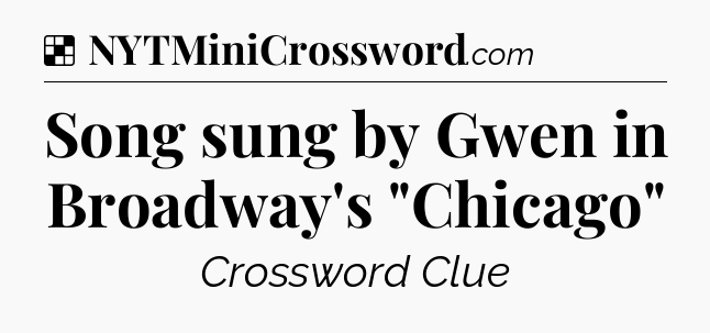Solution: Song sung by Gwen in Broadway's 