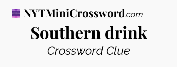 Southern drink - Thomas Joseph Crossword