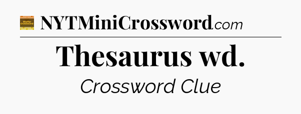 Thesaurus wd - Eugene Sheffer Crossword
