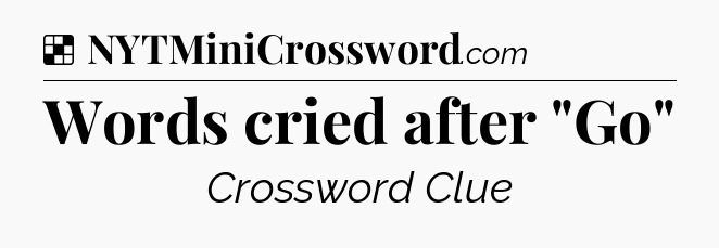 Solution: Words cried after 