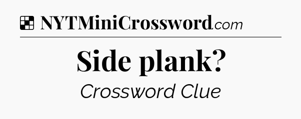 Solution: Side plank - NYT Crossword