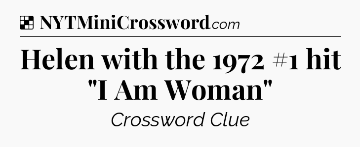 Solution: Helen with the 1972 #1 hit 