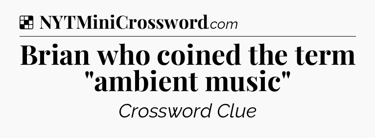 Solution: Brian who coined the term 