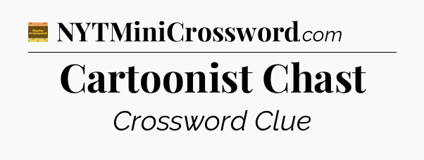 Cartoonist Chast - Eugene Sheffer Crossword