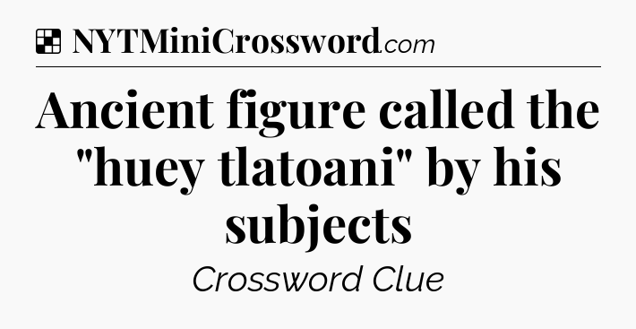 Solution: Ancient figure called the 