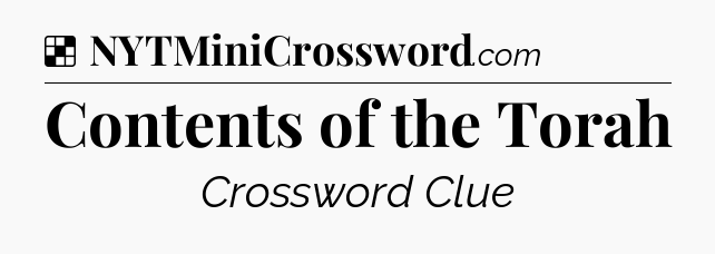 Solution: Contents of the Torah - NYT Crossword