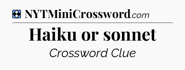 Solution: Haiku or sonnet - NYT Mini Crossword