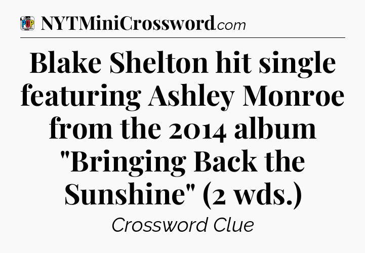 Blake Shelton hit single featuring Ashley Monroe from the 2014 album 