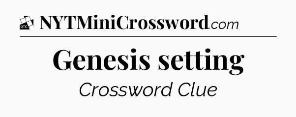 Genesis setting - Daily Themed Classic Crossword