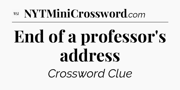 End of a professor's address - WSJ Crossword