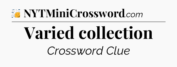 Varied collection - 7 Little Words