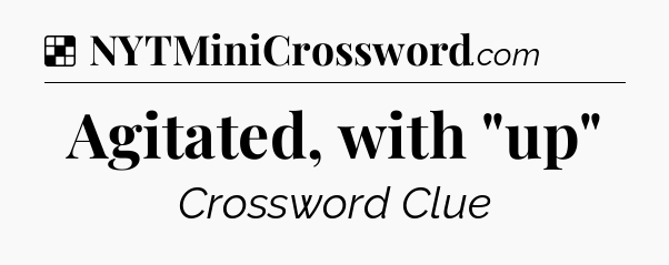 Solution: Agitated, with 