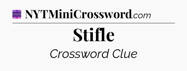 Stifle - Thomas Joseph Crossword