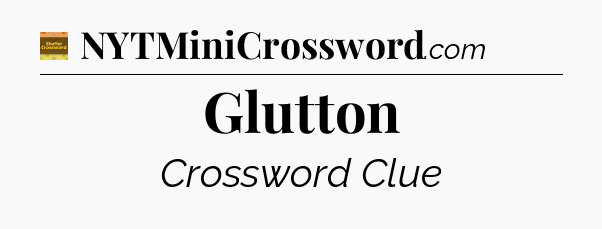 Glutton - Eugene Sheffer Crossword