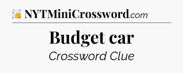 Budget car - 7 Little Words