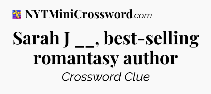 Sarah J __, best-selling romantasy author Codycross