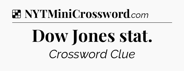 Solution: Dow Jones stat - NYT Crossword