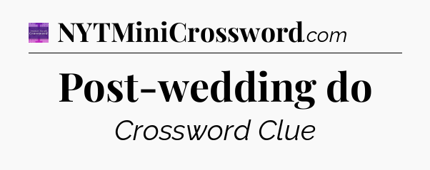 Post-wedding do - Thomas Joseph Crossword