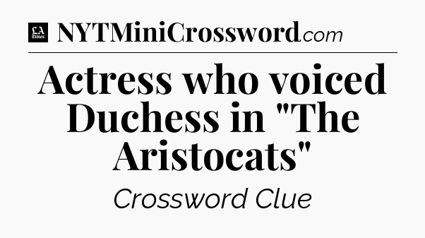 Actress who voiced Duchess in 