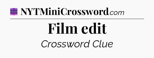 Film edit - Thomas Joseph Crossword