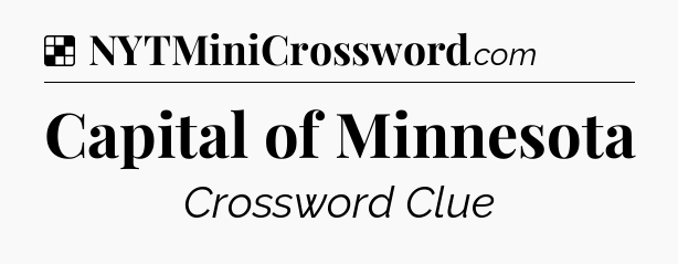 Solution: Capital of Minnesota - NYT Crossword