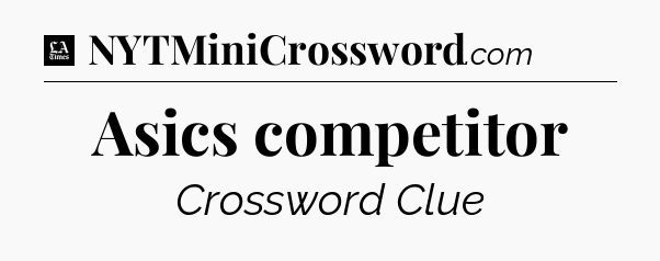 Asics competitor - LA Times Crossword