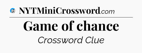 Game of chance Crossword Clue