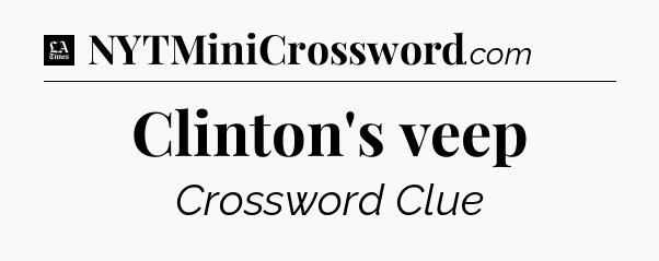 Clinton's veep - LA Times Crossword