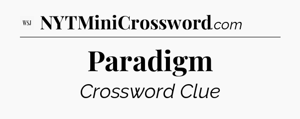 Paradigm - WSJ Crossword