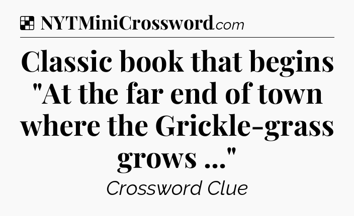 Solution: Classic book that begins 