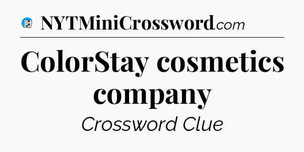 ColorStay cosmetics company Crossword Clue