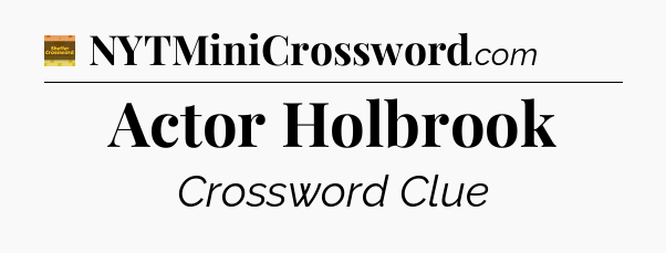 Actor Holbrook - Eugene Sheffer Crossword