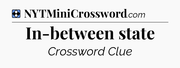 Solution: In-between state - NYT Mini Crossword