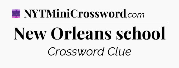 New Orleans school - Thomas Joseph Crossword