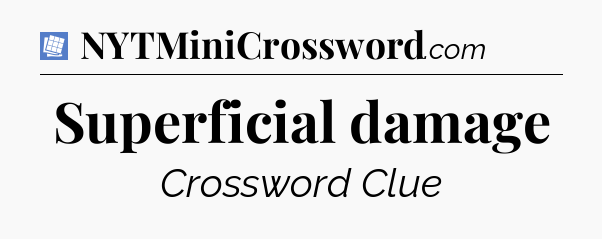Superficial damage Puzzle Page Crossword Clue