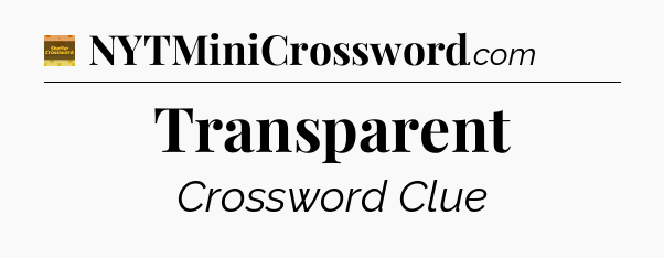 Transparent - Eugene Sheffer Crossword