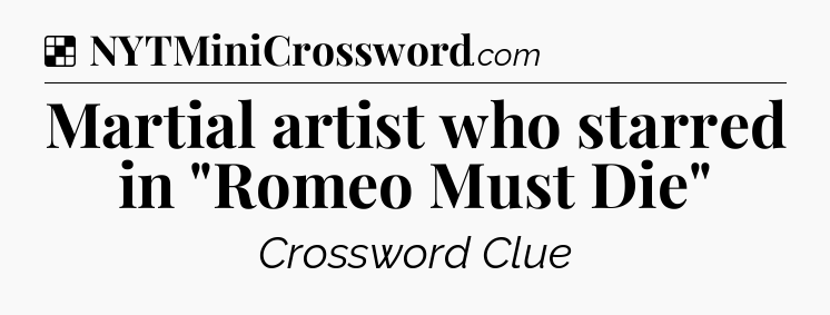 Solution: Martial artist who starred in 