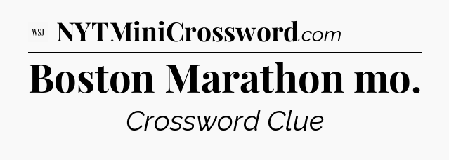 Boston Marathon mo - WSJ Crossword