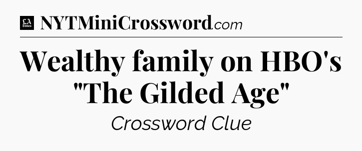 Wealthy family on HBO's 