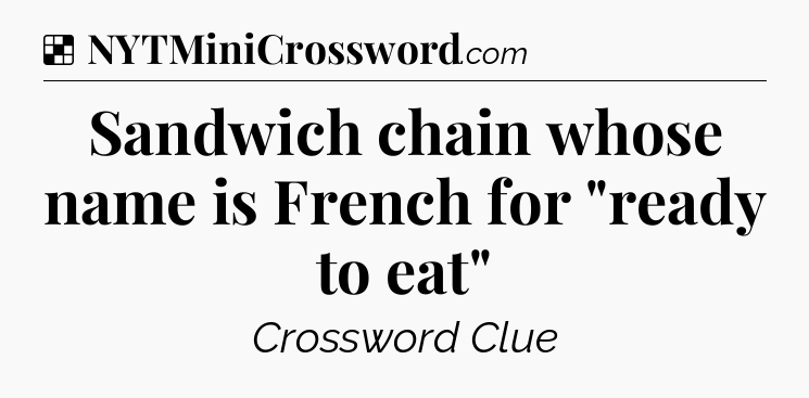 Solution: Sandwich chain whose name is French for 