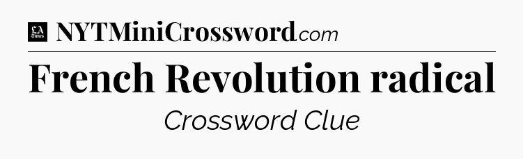 French Revolution radical - LA Times Crossword