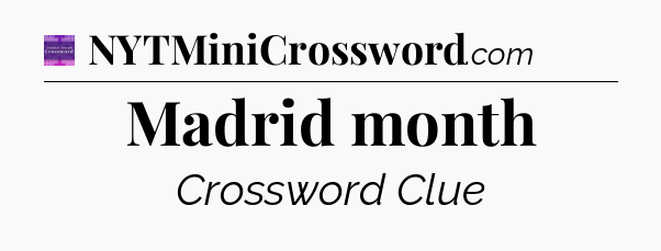 Madrid month - Thomas Joseph Crossword