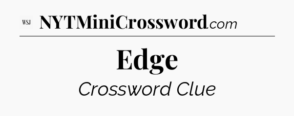 Edge - WSJ Crossword