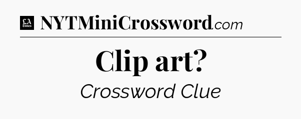 Clip art - LA Times Crossword