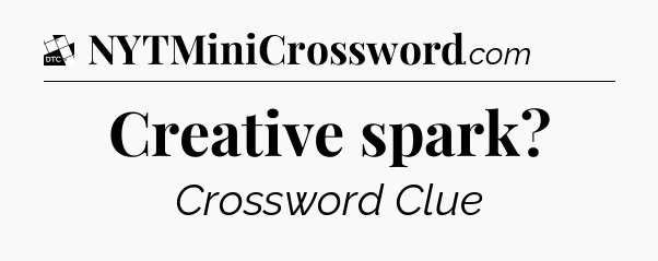 Creative spark - Daily Themed Classic Crossword