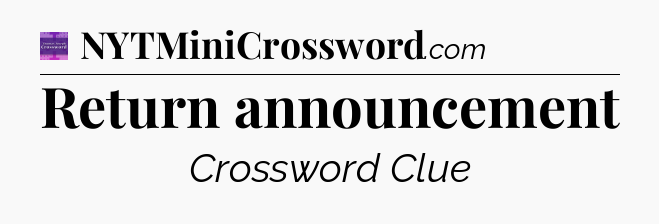 Return announcement - Thomas Joseph Crossword