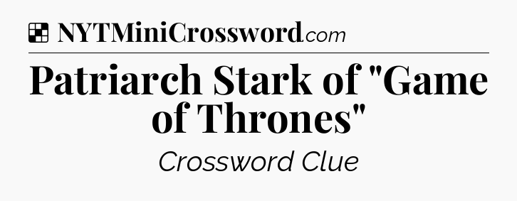 Solution: Patriarch Stark of 