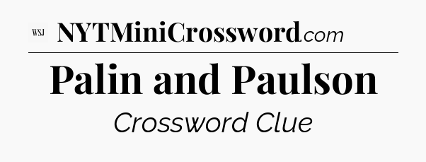 Palin and Paulson - WSJ Crossword