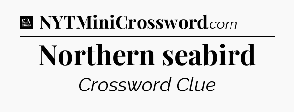 Northern seabird - LA Times Crossword