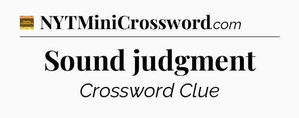 Sound judgment - Eugene Sheffer Crossword